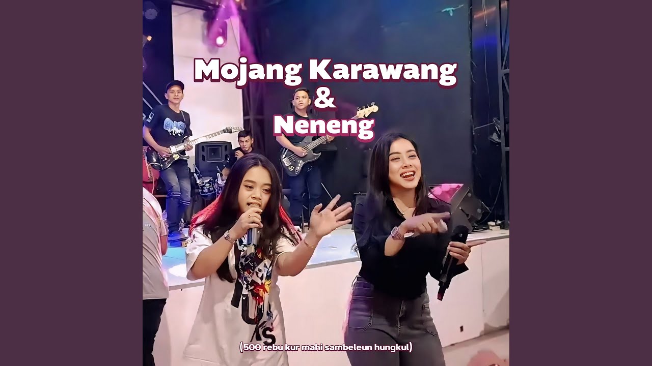 Mojang Karawang & Neneng (500 Rebu Kur Mahi Sambeleun Hungkul)