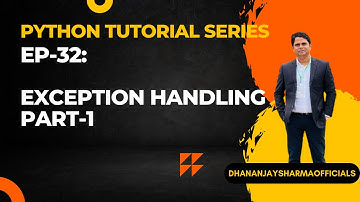 EP-31(Python Tutorial):  Exception Handling | Part-1 | try... except