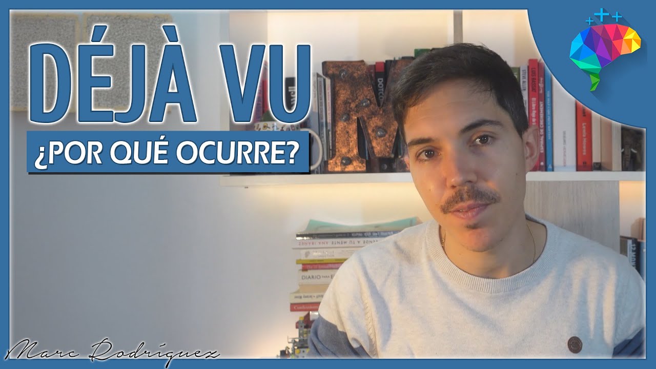Por qué se produce el DÉJÀ VU, ¿Se trata de un error mental o de un aviso de nuestro cerebro?