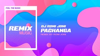 DJ RONI JONI - PACHANGA | DJ VIRAL TIKTOK 2023 | REMIX MUSIK Resimi