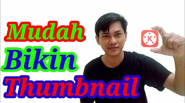 Cara Membuat Dan Memasang Thumbnail Di KINEMASTER