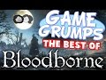 Game Grumps - The Best of BLOODBORNE (2015)