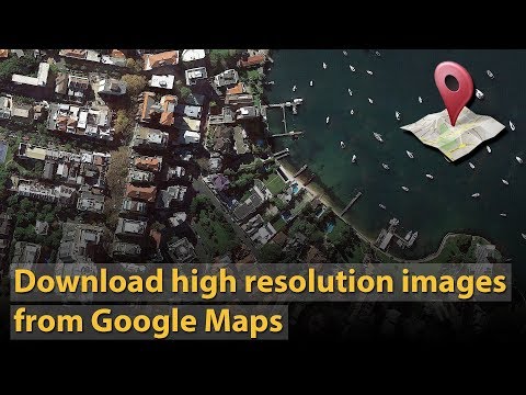 How to download high resolution images from Google Maps