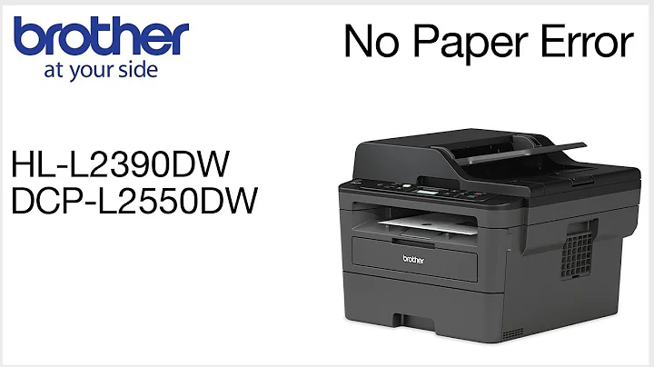 Clearing No paper error – DCPL2550DW or HLL2390DW