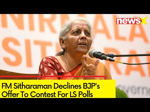 FM Sitharaman Declines BJPs Offer to Contest For LS Polls 