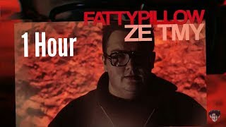 FattyPillow - ZE TMY (1 Hour)