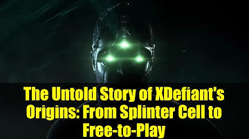The Untold Story of XDefiant