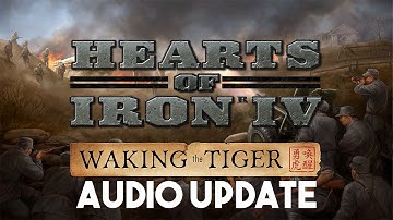HOI4: Waking the Tiger - Audio Developer Diary