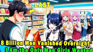 After 8 Billion Men Disappear, He Becomes the Only Man in a World of Women! - Manhwa Recap