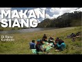 Makan Siang di Ranu Kumbolo dan Turun Via Ayek-Ayek