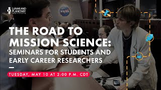 The Road to Mission Science: Seminars for students and early career researchers