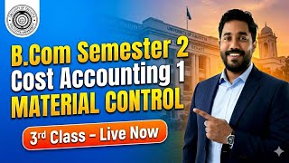 Material Control 3rd Class | Cost Accounting 1 || Calcutta University | B.Com Sem 2 CCF #sem2