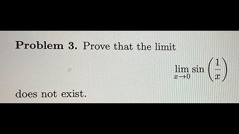 Prove that limit x tends to 0 sin(1/x) does not exists.