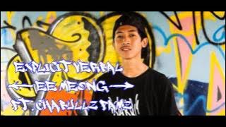 Explicit Verbal - Ee Meong Ft. Chabullz Famz