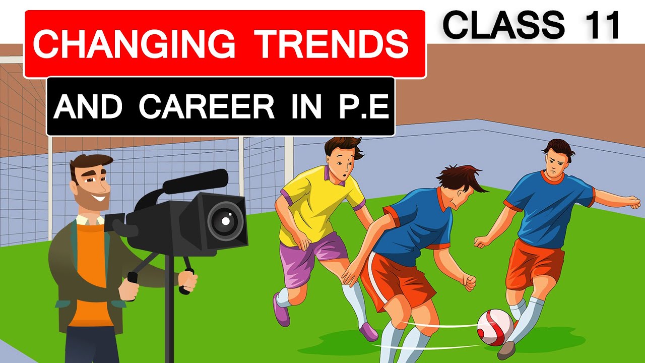 Changing Trends and Career in Physical Education Class 11 Animation ...