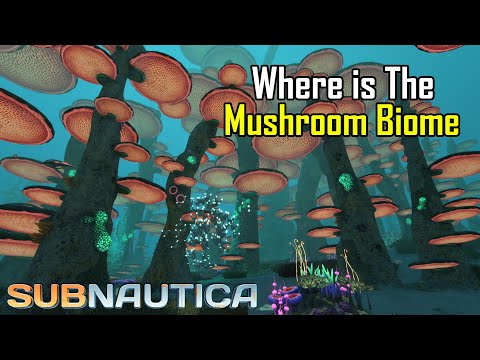 Subnautica - Where is the Mushroom Biome