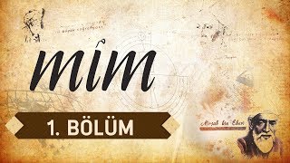 Mim 1.Bölüm - İslamiyetin Doğuşu Ve Müslümanların Bilim Ile İlk Tanışma Süreci