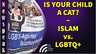 Diversity Clash: Islam vs. LGBTQ+ Also: Kids or Kittens? Schools Allow Pupils to ID as Cats