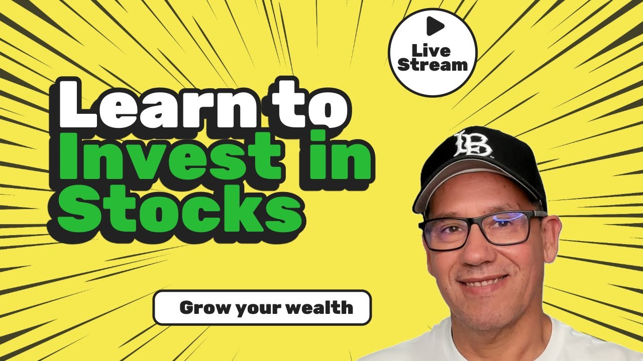 Learn to Invest In Stocks to Grow Your Wealth - Live Stream - YouTube