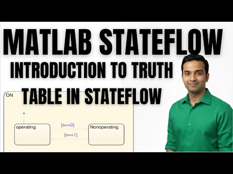 MATLAB TUTORIAL | STATEFLOW TUTORIAL | INTRODUCTION TO TRUTH TABLE IN STATEFLOW