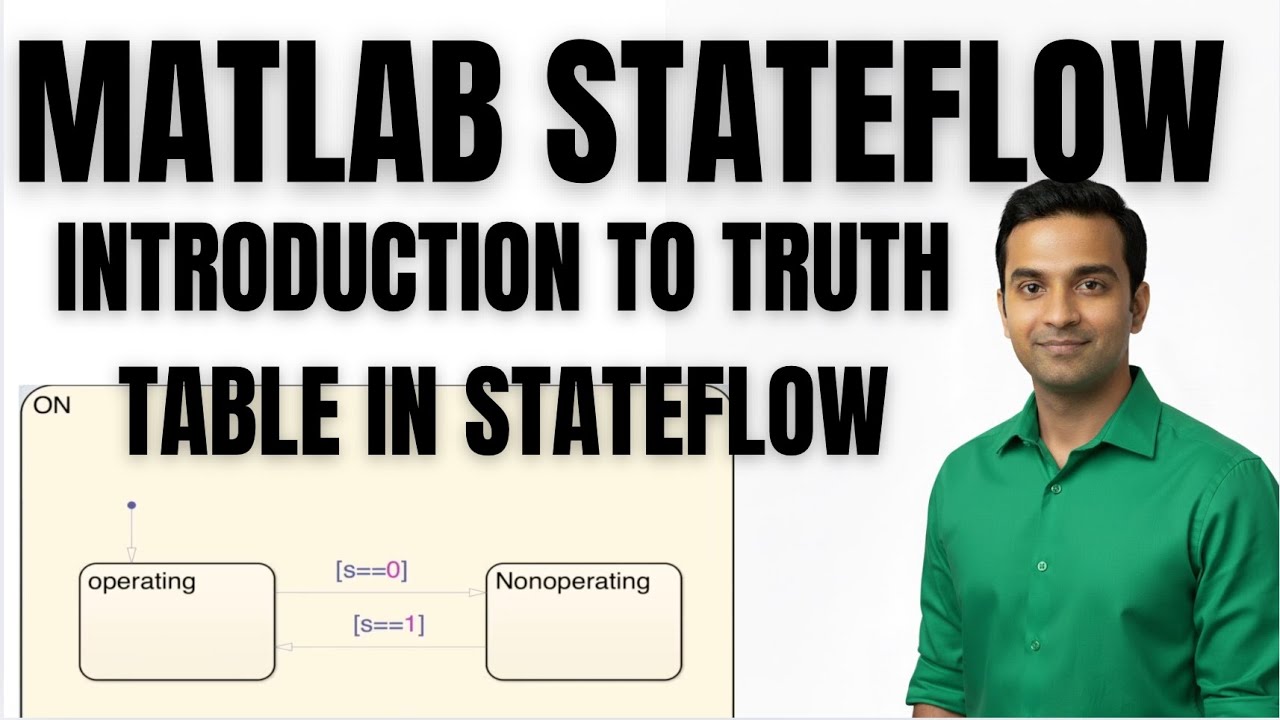 MATLAB TUTORIAL | STATEFLOW TUTORIAL | INTRODUCTION TO TRUTH TABLE IN STATEFLOW