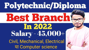 Best Branch in polytechnic // Polytechnic me kaun sa trade chune // polytechnic best Branch in 2022
