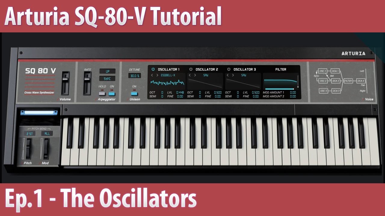 Arturia SQ-80-V Tutorial Ep.1 - The Oscillators
