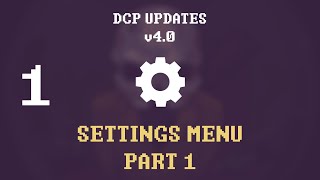 DCP Settings Overview - Part 1