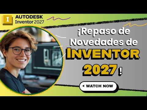 Autodesk Inventor 2027 What's New Summary. Autodesk Learning Partner