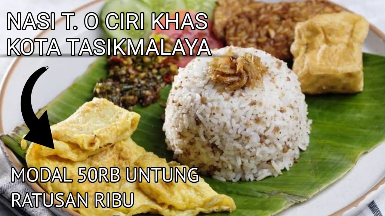 REVIEW MAKANAN KHAS TASIKMALAYA YANG VIRAL | NASI T. O |IDE USAHA