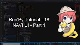 Ren'Py Tutorial - 18 - Navi UI - Part 1