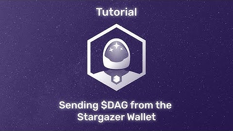 Sending $DAG from the Stargazer Wallet