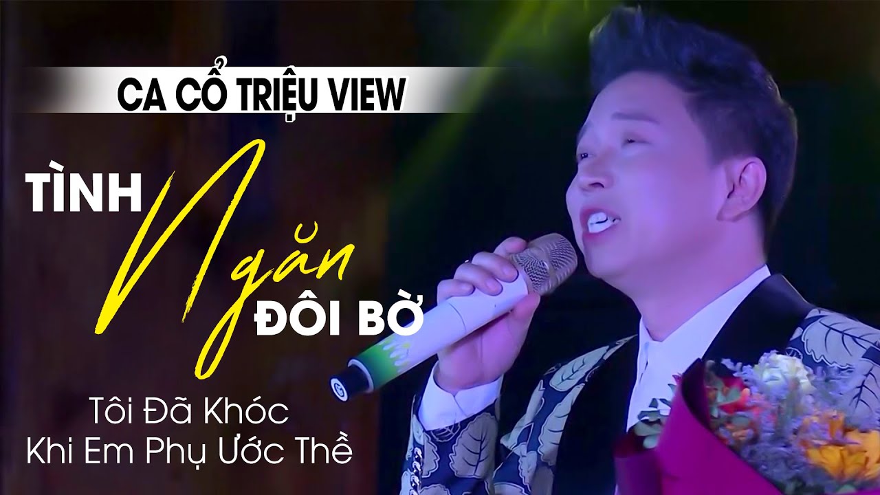 Thanh Nhường Ca Cổ Triệu View Nghe Là Mê Mẩn Tâm Hồn ❤️ Tân Cổ Tình Ngăn Đôi Bờ - Thanh Nhường