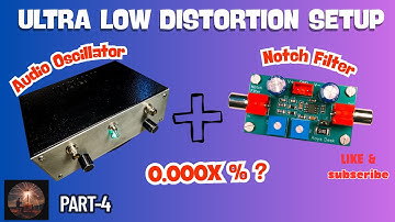 Notch Filter Magic: Measure Ultra-Low THD with a Simple Sound Card! DIY THD Measurement Setup Part-4
