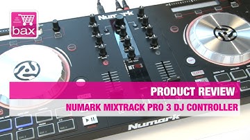 Review: Numark Mixtrack Pro 3 DJ controller | Bax Music