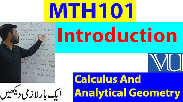 MTH 101 Introduction Vu short lecture/ Calculus And Analytical Geometry in Urdu/hindi tutorial
