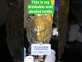 This is my drinkable wolf alcohol bottle