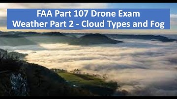 FAA Part 107 Drone Exam: Weather pt 2