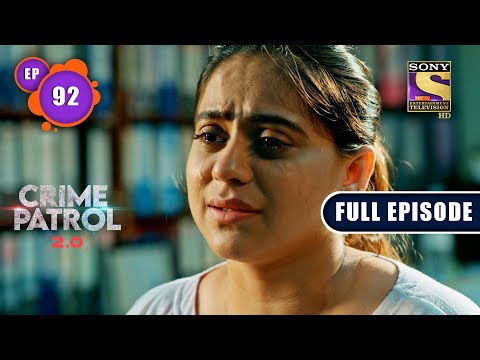 The Ex-Fiance | Crime Patrol 2.0 - Ep 92 | Full Episode | 12 July 2022