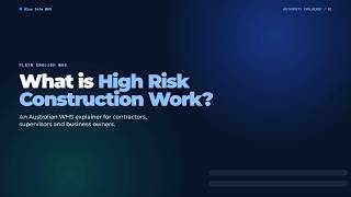 What is High Risk Construction Work Australian WHS Explained