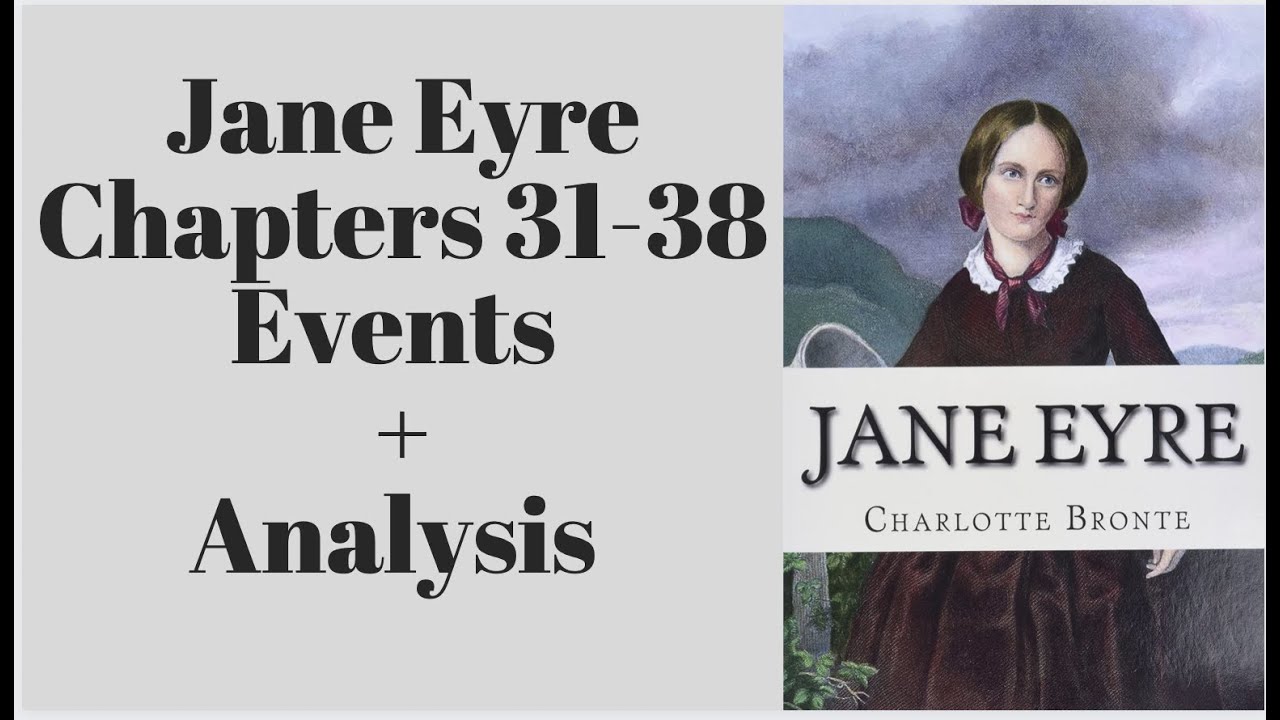 Jane Eyre chapter 31 till 38 events and analysis. YouTube