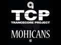 Trancecore project  mohicans pulsedriver remix edit