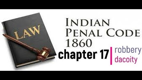 IPC | Chapter 17 | robbery and dacoity(section:-390-402)