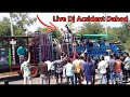 Do dj saund acsident  dahod live dj acsident  dj saund