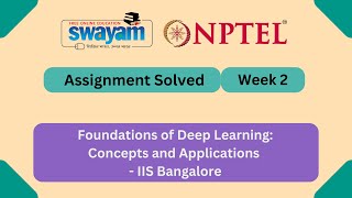 Foundations of Deep Learning Concepts and Applications Week 2 | NPTEL ANSWERS 2026 #nptel #myswayam