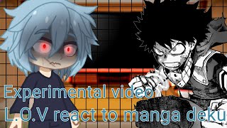 L.o.v React To Manga Deku Experimental Video