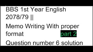 Information BBS 1st Year English 2078 || Memo Writing With proper format - BBS 1st year 2079 //Question solution News