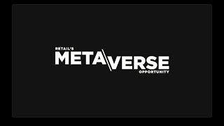 Retail's Metaverse Opportunity