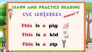 CVC Words in Simple Sentences | Sentences with Short Vowel 'i' Learn To Read.