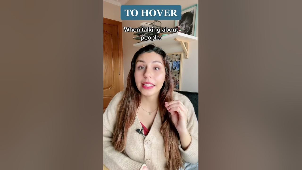 To hover // he doesn’t hover. What does it mean? vocabulary YouTube